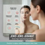 Jenis-Jenis Jerawat: Panduan Lengkap untuk Penanganan yang Tepat